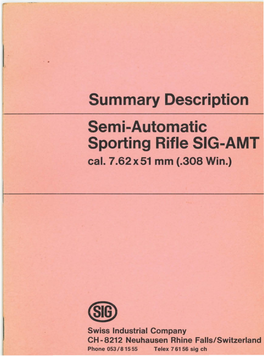 Summary Description Semi-Automatic Sporting Rifle SIG-AMT Cal