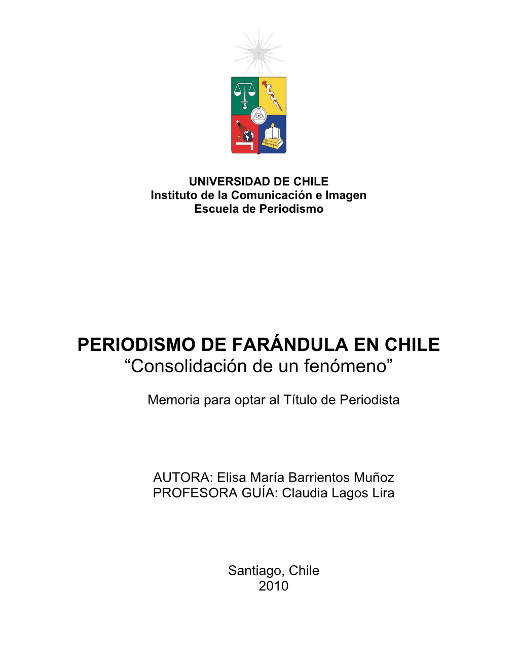 PERIODISMO DE FARÁNDULA EN CHILE “Consolidación De Un Fenómeno”