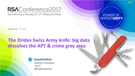 The Dridex Swiss Army Knife: Big Data Dissolves the APT & Crime Grey Area