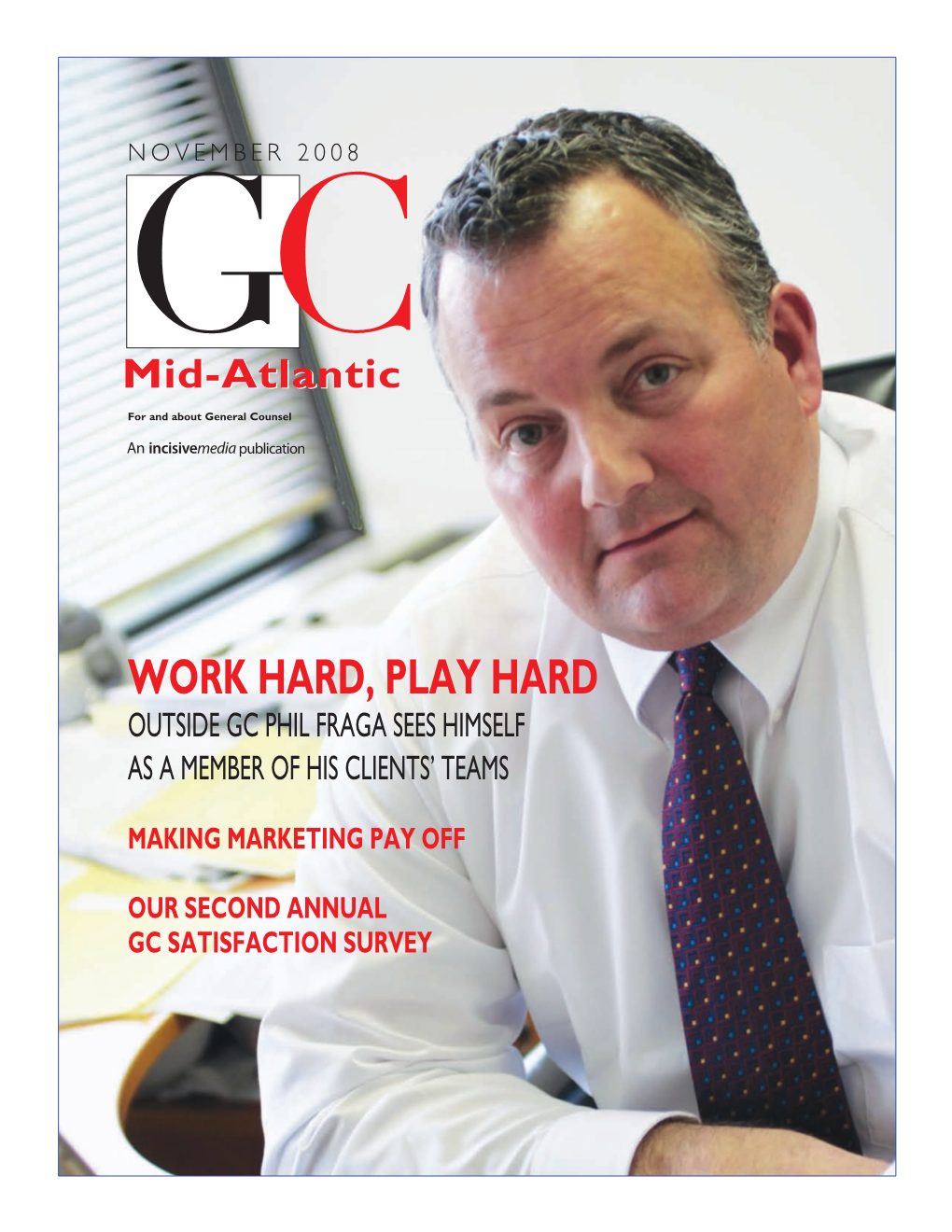 Work Hard, Play Hard Outside GC Phil Fraga Sees Himself As a Member of His Clients’ Teams