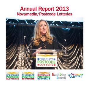 Annual Report 2013 Annual Report Annual Report 2013 Novamedia/Postcode Lotteries