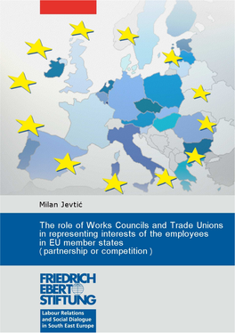 The Role of Works Councils and Trade Unions in Representing Interests of the Employees in EU Member States (Partnership Or Competition)