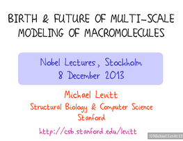 Michael Levitt Structural Biology & Computer Science Stanford