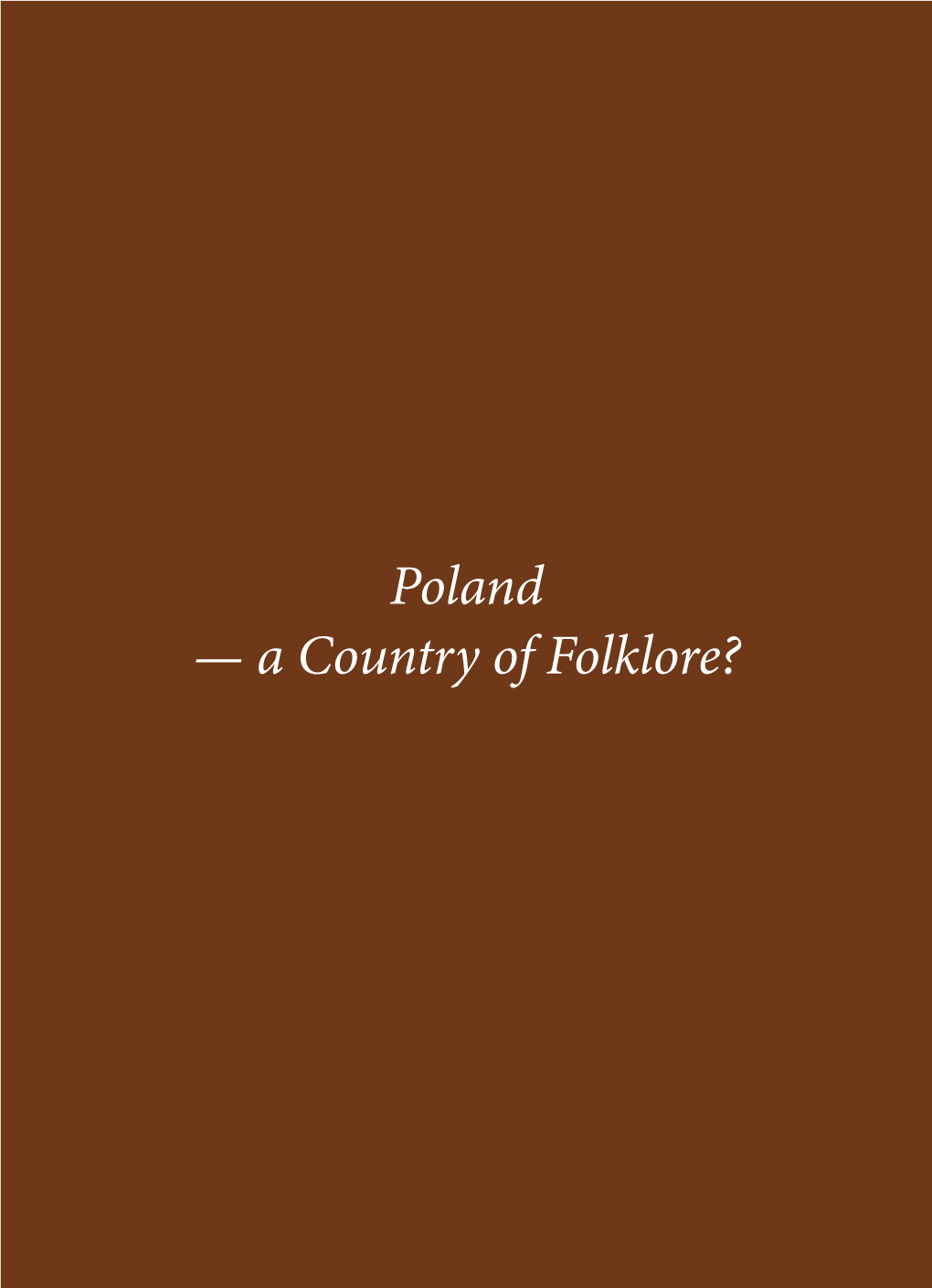 Poland — a Country of Folklore?