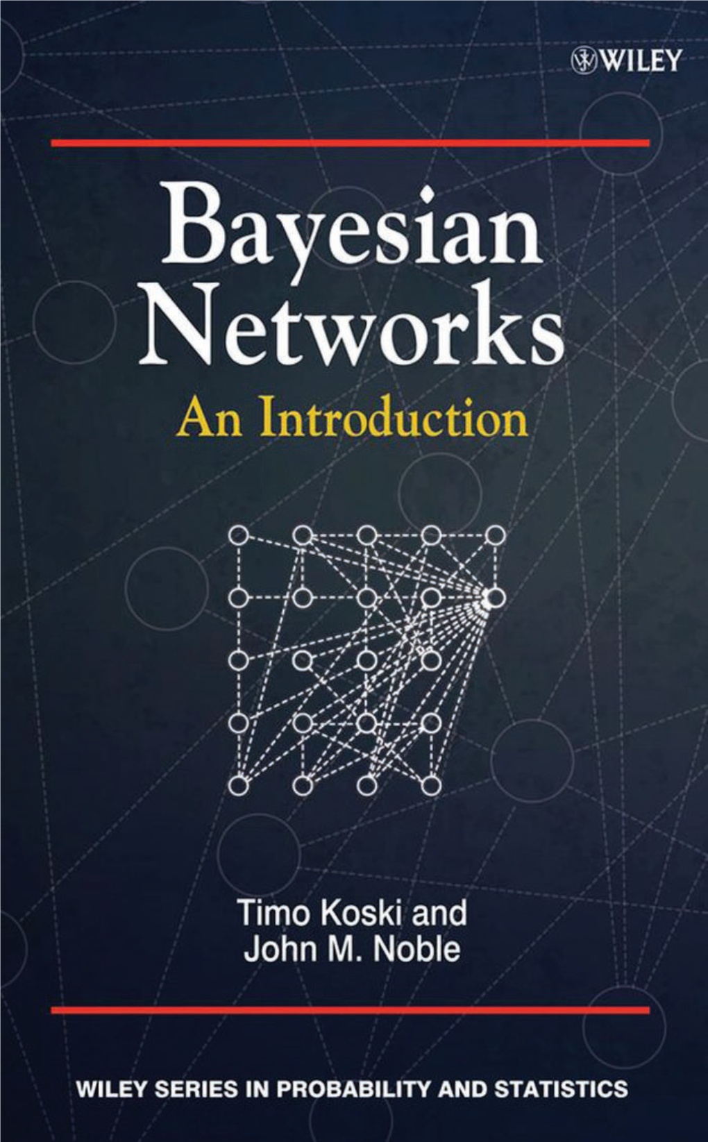 Bayesian Networks: an Introduction (Wiley Series in Probability And