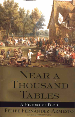 Near a Thousand Tables: a History of Food 1 Felipe Fernindez-Armesto