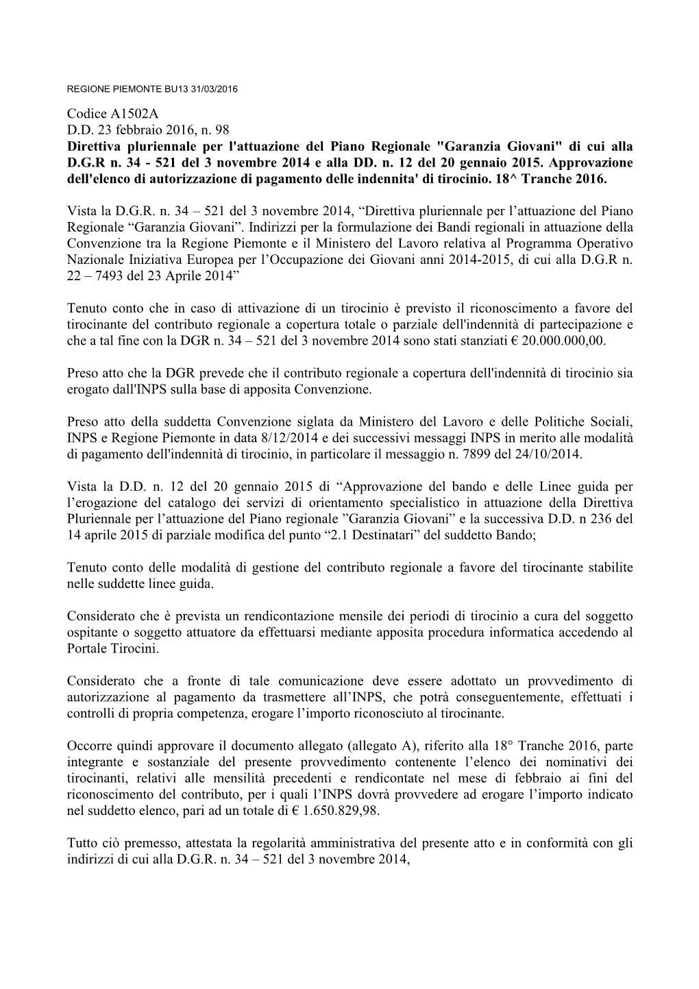 Codice A1502A D.D. 23 Febbraio 2016, N. 98 Direttiva Pluriennale Per L'attuazione Del Piano Regionale "Garanzia Giovani" Di Cui Alla D.G.R N