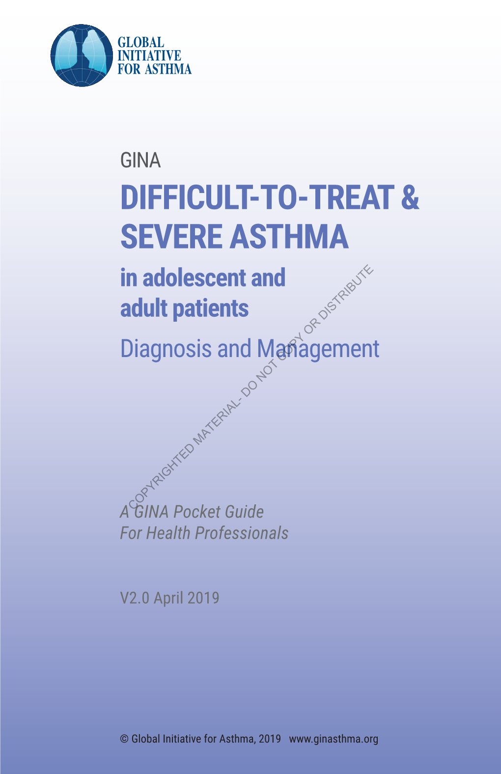 GINA DIFFICULT-TO-TREAT & SEVERE ASTHMA in Adolescent and Adult Patients Diagnosis and Management