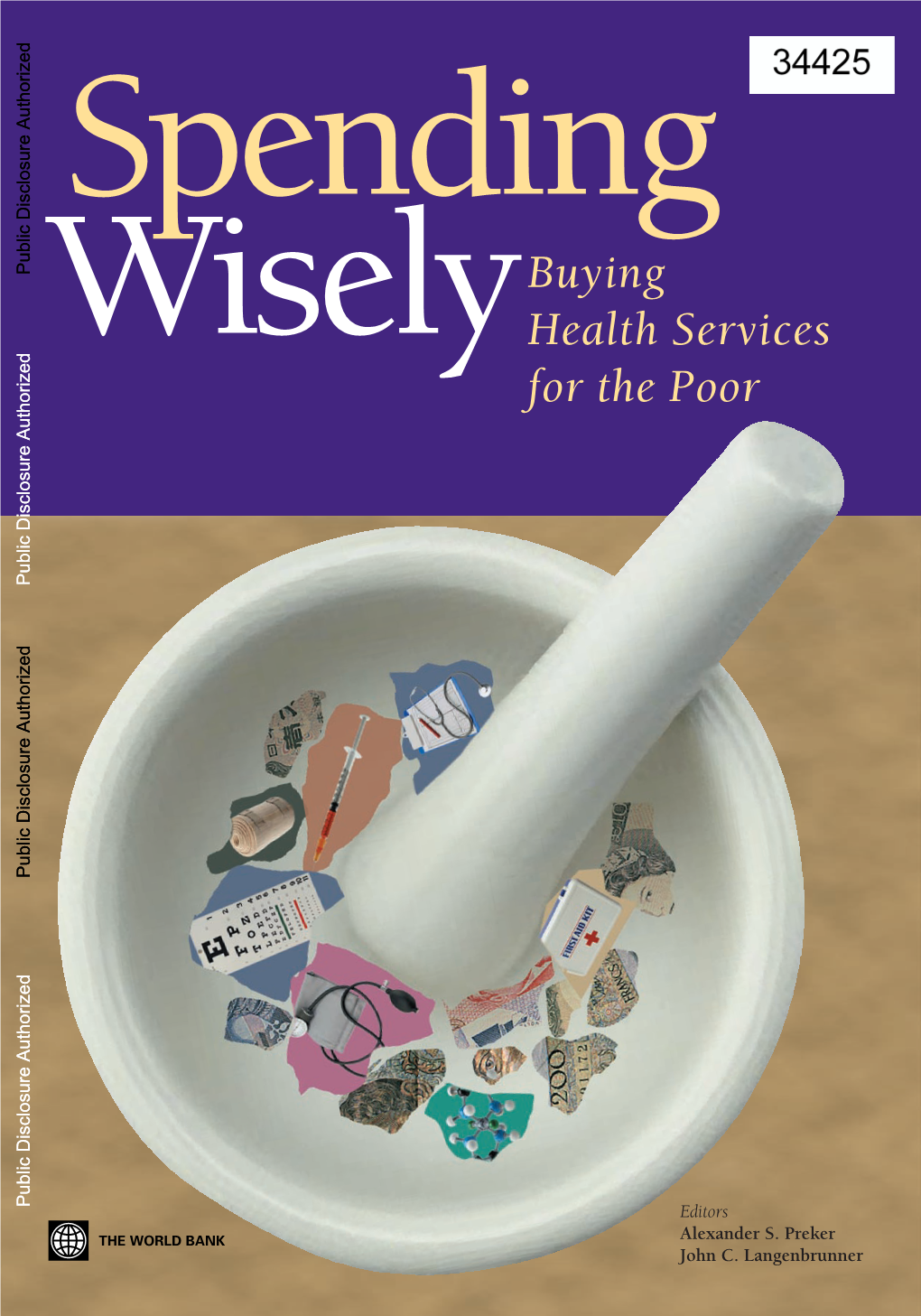 Part III: Purchasing Health Services 9 Part IV: Purchasing Inputs 12 Part V: Supply, Demand, and Markets 15 Part VI: Legal and Regulatory Issues 18