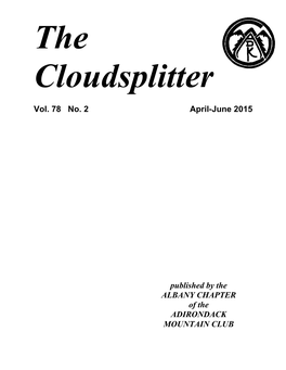 The Cloudsplitter Is Published Quarterly by the Albany Chapter of the Adirondack Mountain Club and Is Distributed to the Membership