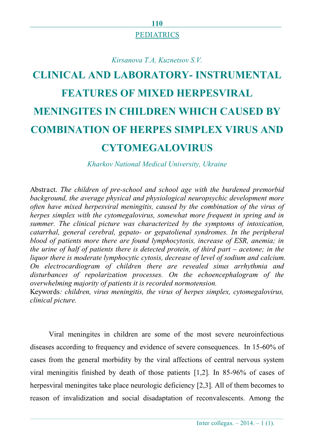 Clinical and Laboratory- Instrumental Features of Mixed Herpesviral Meningites in Children Which Caused by Combination of Herpes