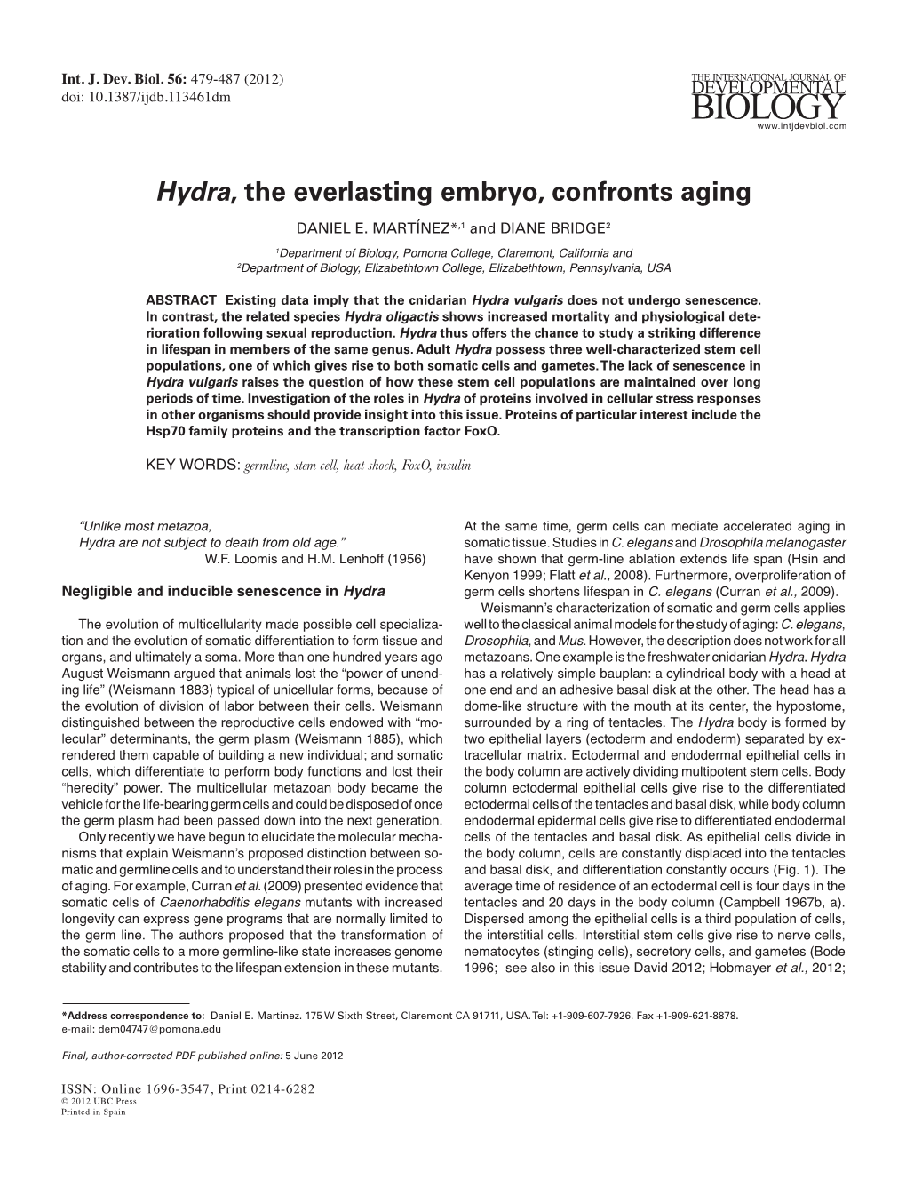 Hydra, the Everlasting Embryo, Confronts Aging DANIEL E