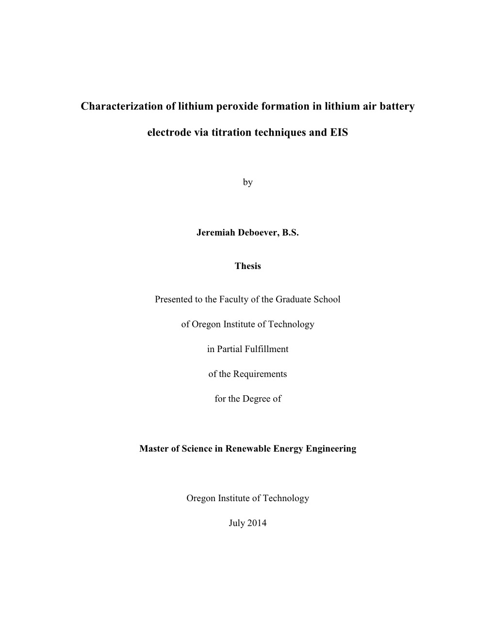 Characterization of Lithium Peroxide Formation in Lithium Air Battery