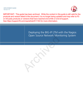 Deploying F5 with Nagios Open Source Network Monitoring System Welcome to the F5 and Nagios Deployment Guide