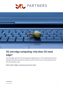 5G and Edge Computing: Why Does 5G Need Edge? 4G and Edge Will Drive 5G Coverage and Applications