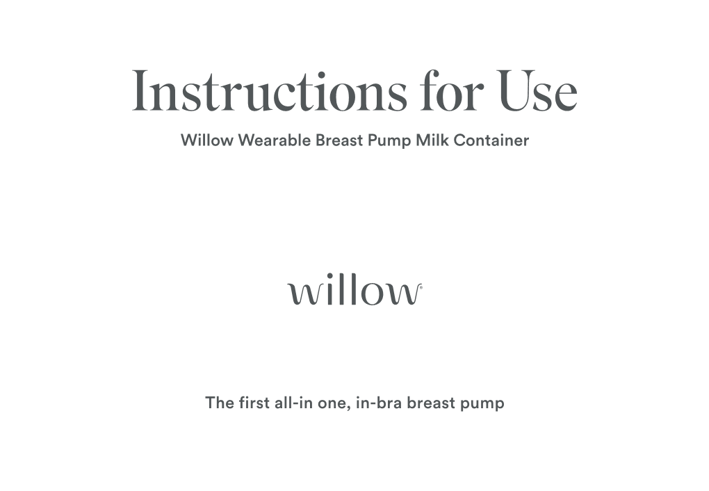 Instructions for Use Willow Wearable Breast Pump Milk Container