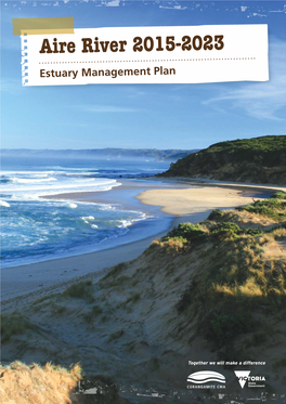 AIRE RIVER Estuary Management Plan 2015-2023 AIRE RIVER Estuary Management Plan 2015-2023 3 Table of Contents