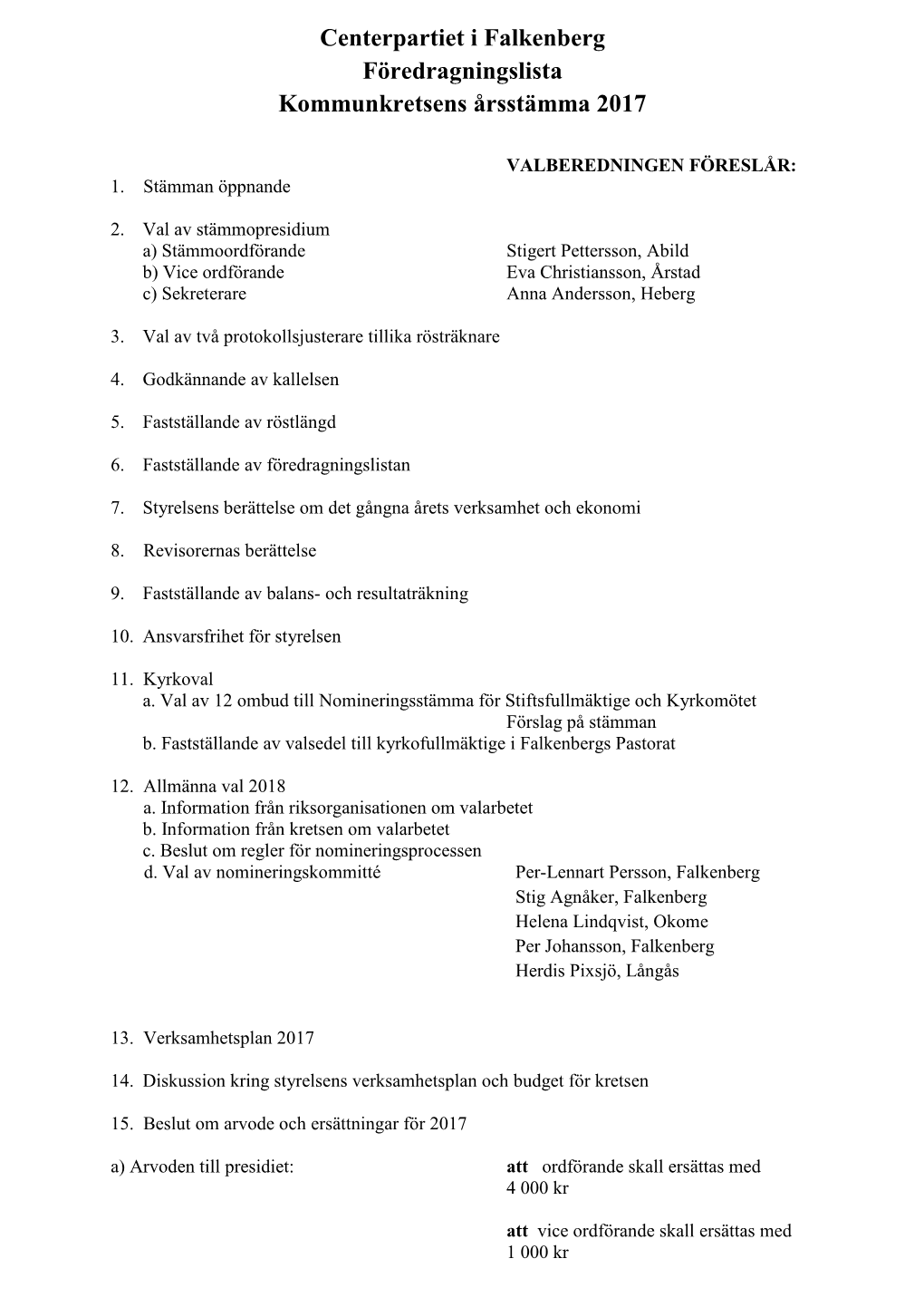 Centerpartiet I Falkenberg Föredragningslista Kommunkretsens Årsstämma 2017