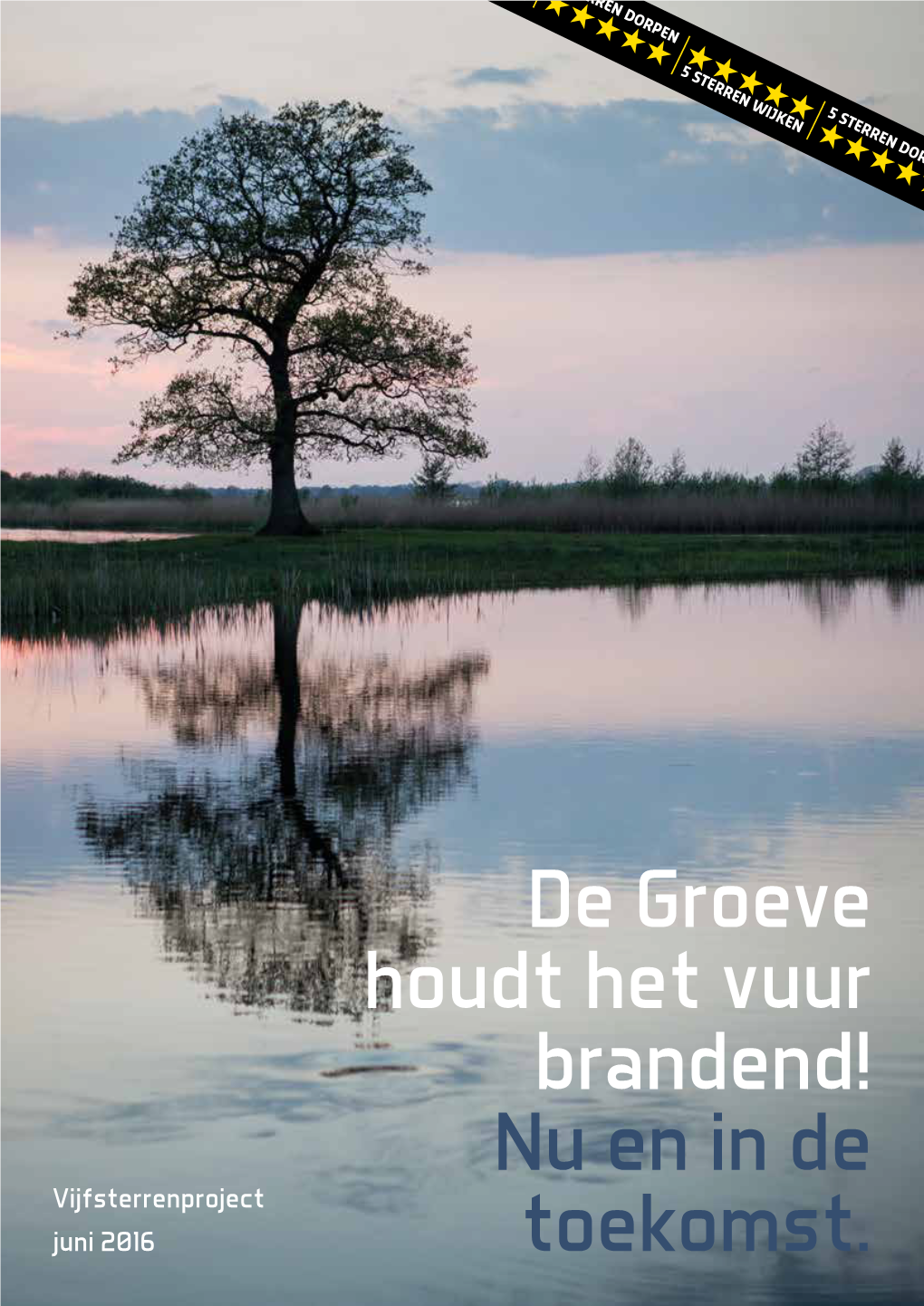 De Groeve Houdt Het Vuur Brandend! Nu En in De Toekomst