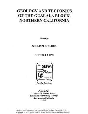 Geology and Tectonics of the Gualala Block, Northern California