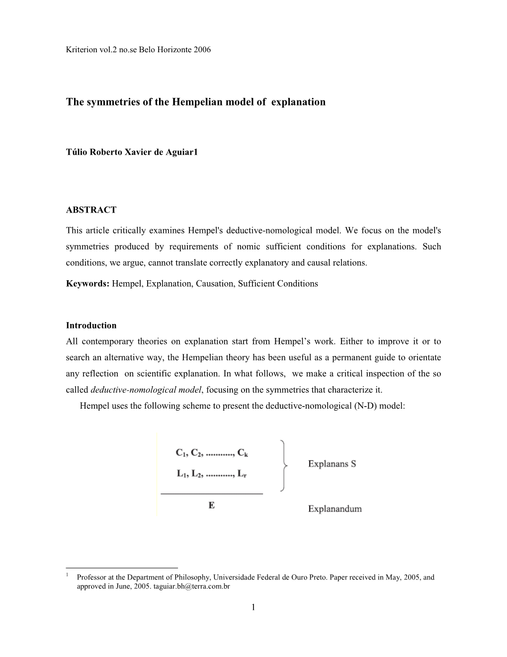 The Symmetries of the Hempelian Model of Explanation