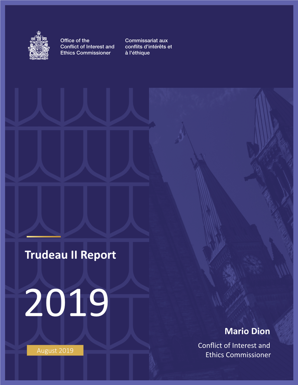 Trudeau II Report 2019 Mario Dion Conflict of Interest and August 2019 Ethics Commissioner Trudeau II Report Made Under the CONFLICT of INTEREST ACT