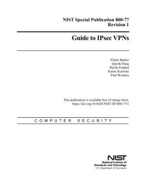 Nist Sp 800-77 Rev. 1 Guide to Ipsec Vpns