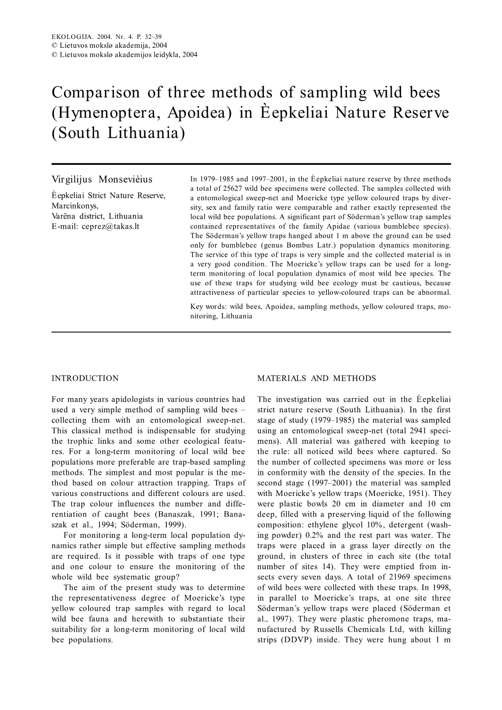 Comparison of Three Methods of Sampling Wild Bees (Hymenoptera, Apoidea) in Èepkeliai Nature Reserve (South Lithuania)