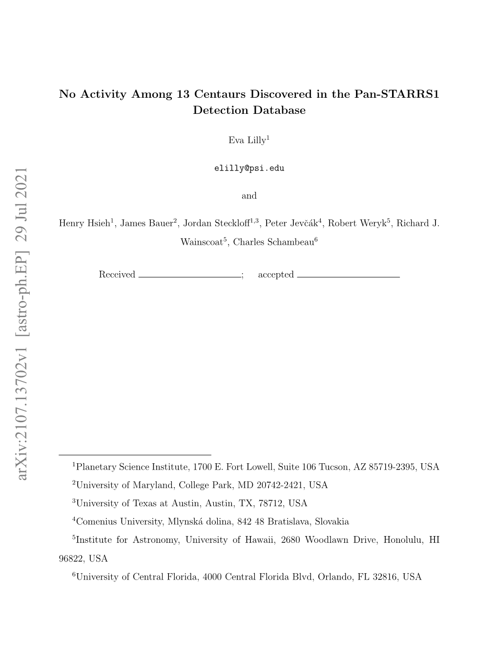 No Activity Among 13 Centaurs Discovered in the Pan-STARRS1 Detection Database