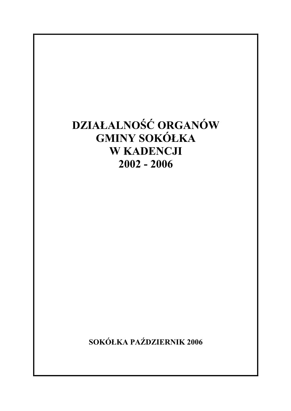 Działalność Organów Gminy Sokółka W Kadencji 2002