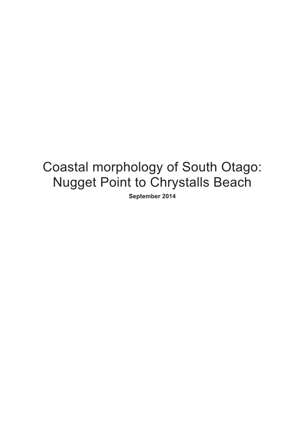 Coastal Morphology of South Otago: Nugget Point to Chrystalls Beach September 2014