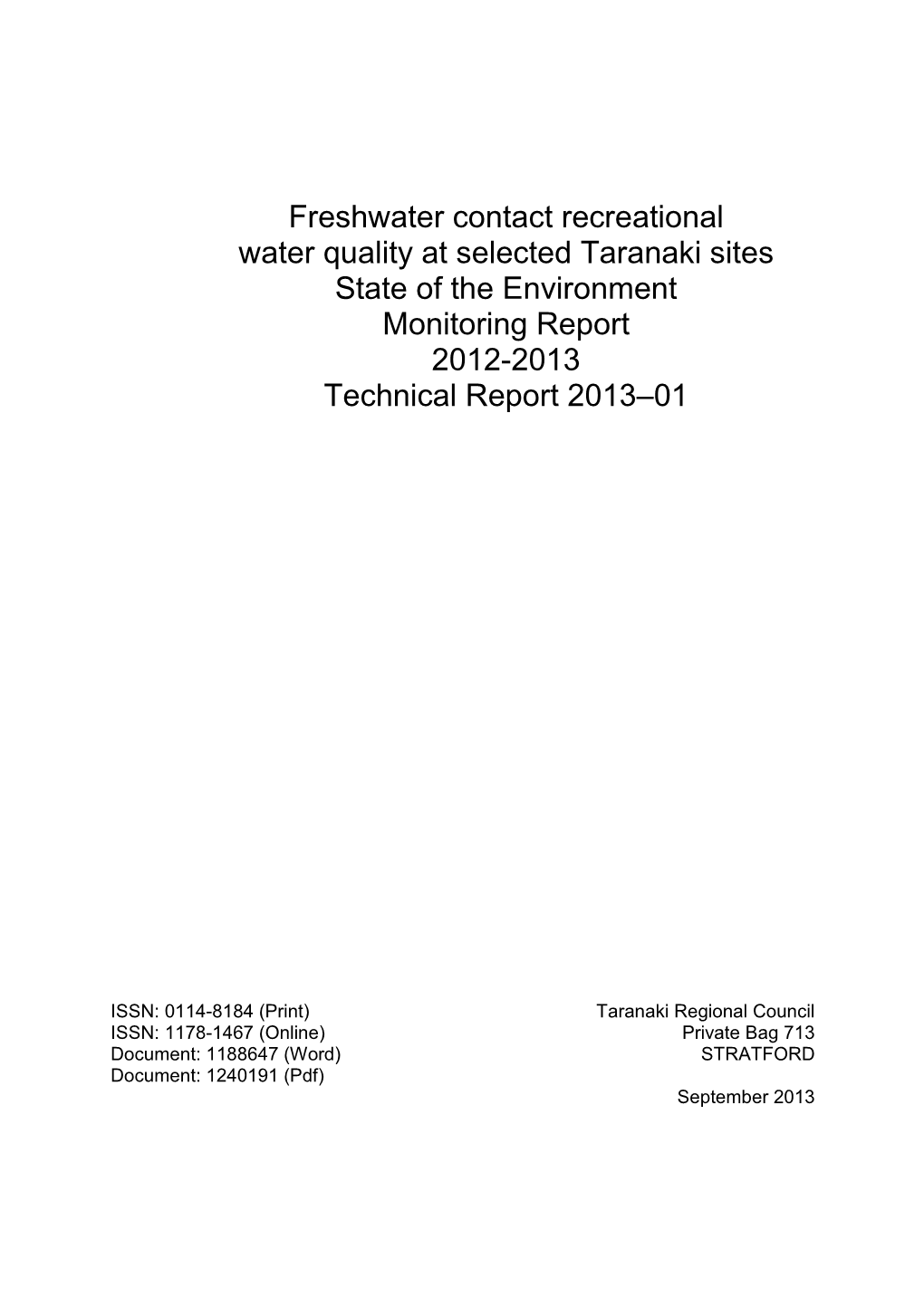 Freshwater Contact Recreational Water Quality at Selected Taranaki Sites State of the Environment Monitoring Report 2012-2013 Technical Report 2013–01