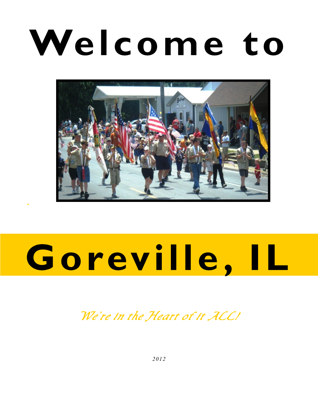 TIF) Page 3 to Promote Economic Development, the Village of Goreville Has Created a Tax Increment Financing (TIF) Dis- Trict