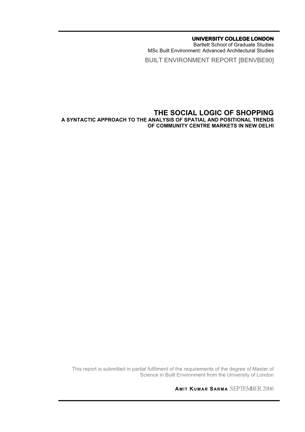 The Social Logic of Shopping a Syntactic Approach to the Analysis of Spatial and Positional Trends of Community Centre Markets in New Delhi