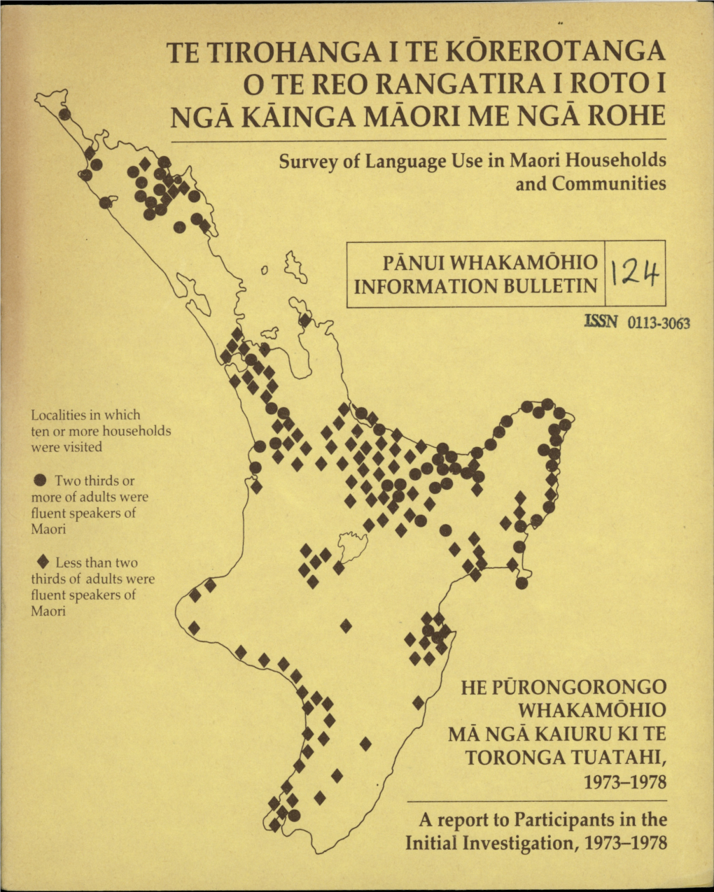 TE TIROHANGA I TE KOREROTANGA 0 TE REO RAN GA TIRA I ROTO I NGA KAINGA MAORI ME NGA ROHE Survey of Language Use in Maori Households and Communities
