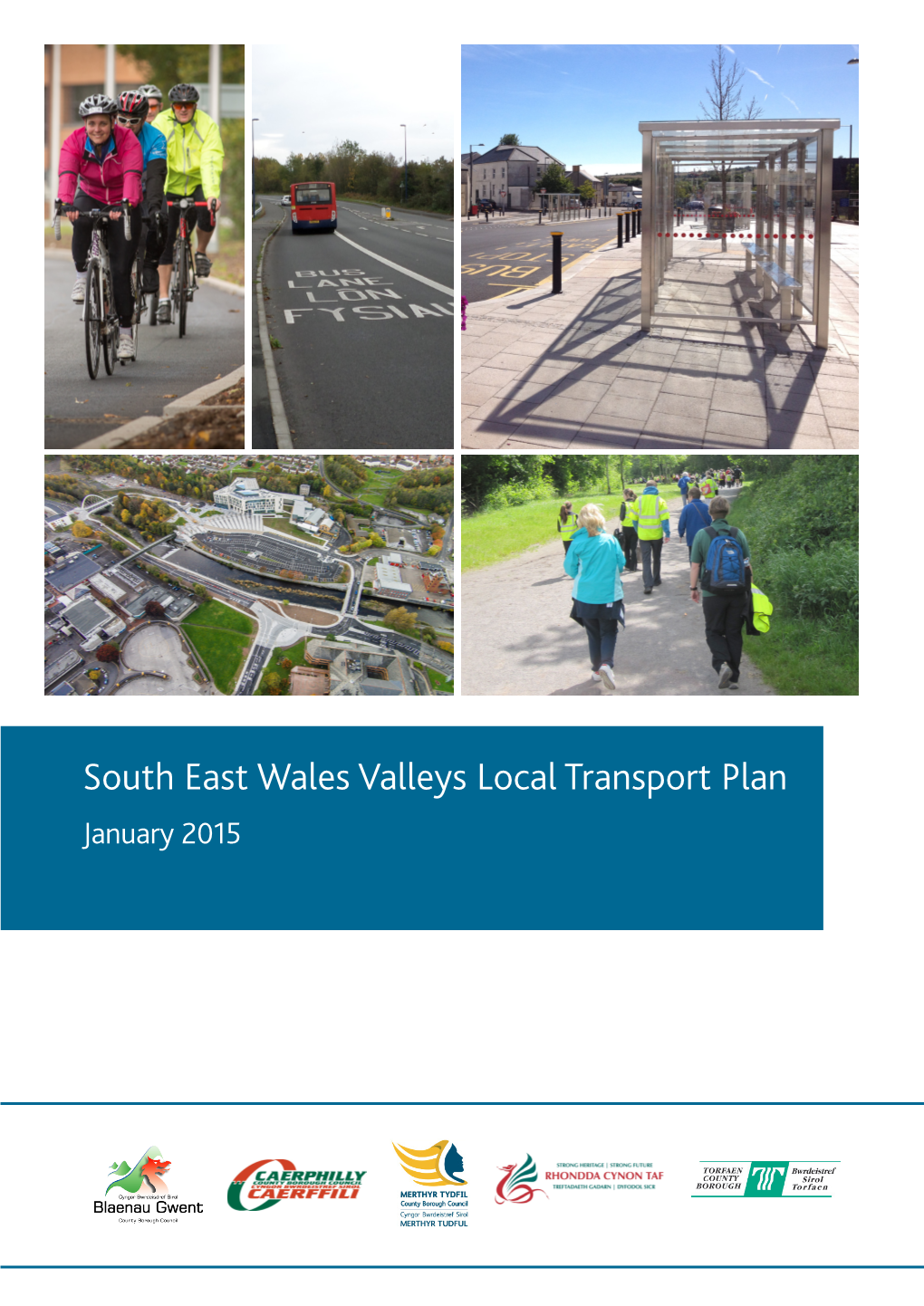 South East Wales Valleys Local Transport Plan January 2015 South East Wales Valleys Local Transport Plan