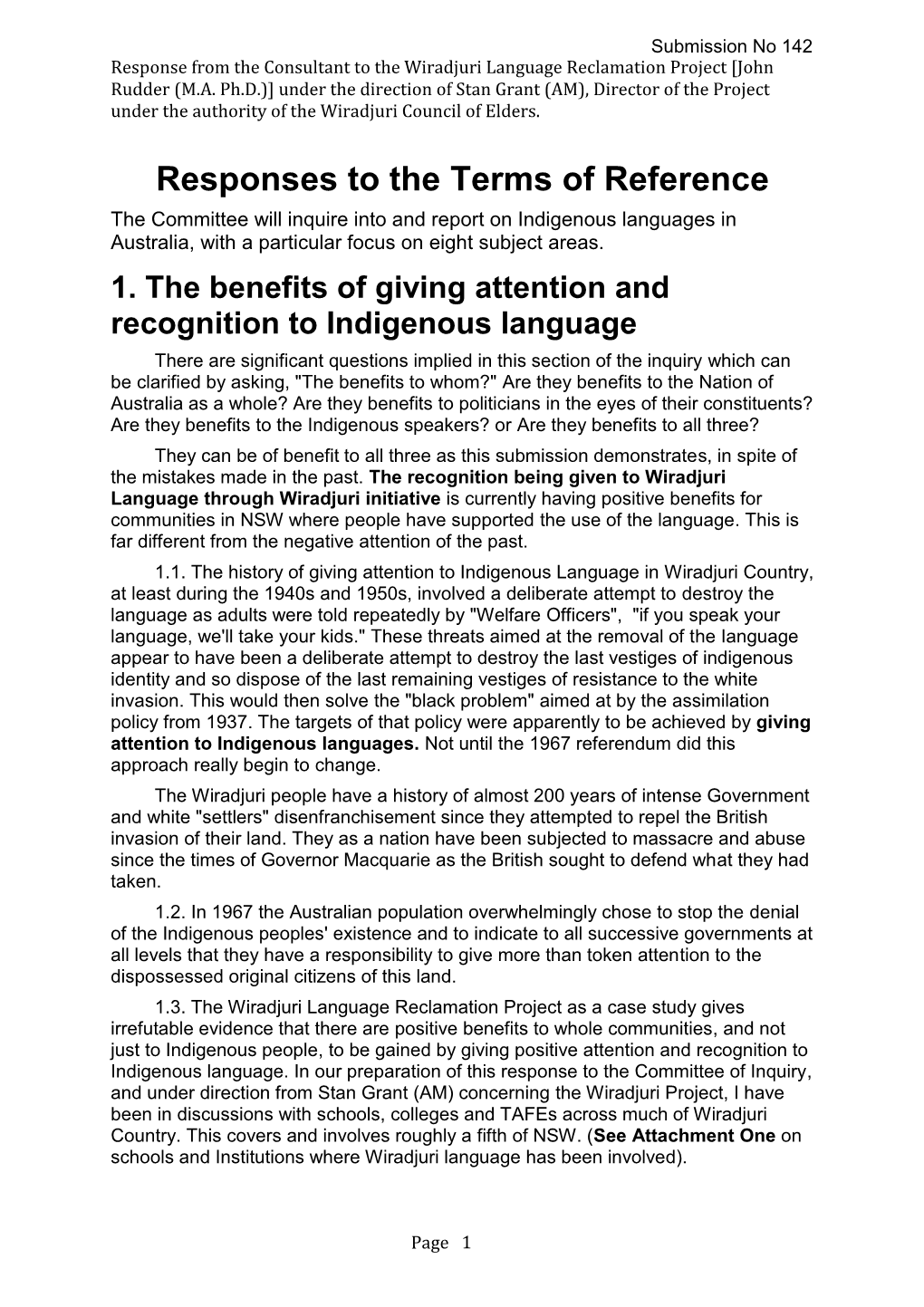 Responses to the Terms of Reference the Committee Will Inquire Into and Report on Indigenous Languages in Australia, with a Particular Focus on Eight Subject Areas