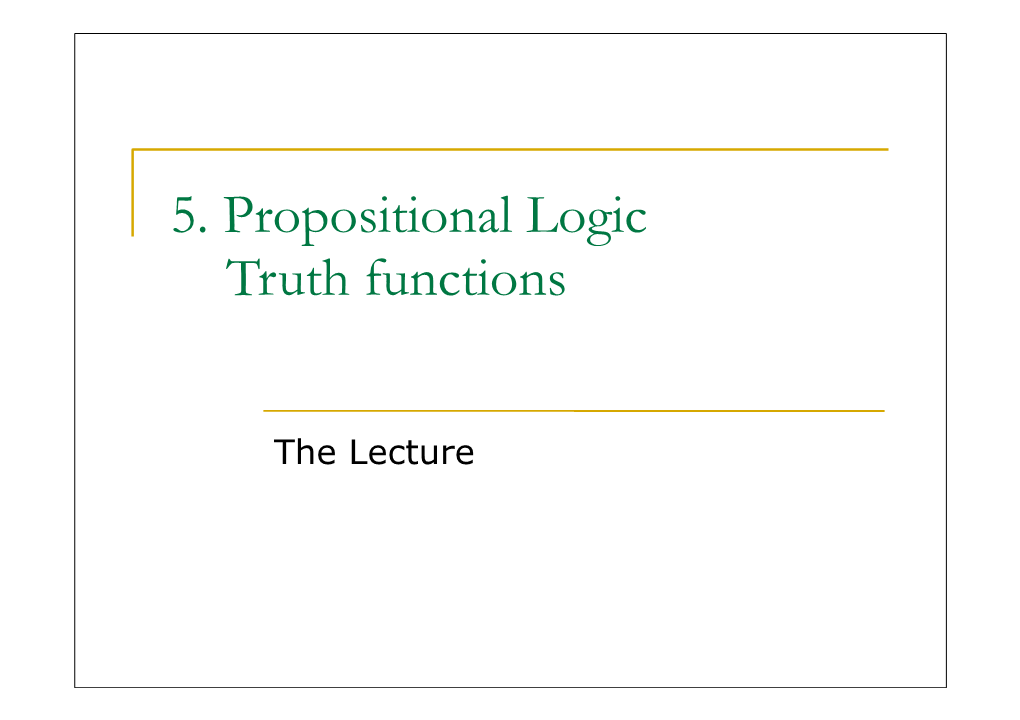 5. Propositional Logic Truth Functions