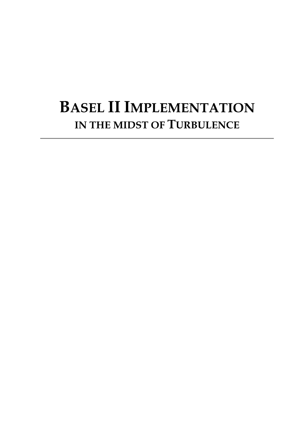 Basel Ii Implementation in the Midst of Turbulence