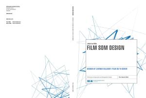 Film Som Design · Af Levende Billeder I Og Tv-Serier Solbjerg Plads 3 Dk-2000 Frederiksberg Danmark