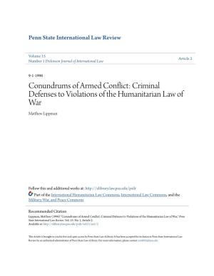 Conundrums of Armed Conflict: Criminal Defenses to Violations of the Humanitarian Law of War Matthew Lippman