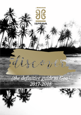 {The Definitive Guide to Goa} 2017-2018 Welcome to Goa!