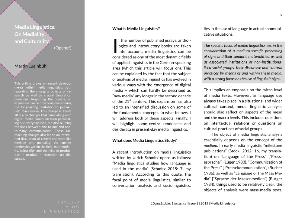 Media Linguistics: What Is Media Linguistics? Lies in the Use of Language in Actual Communi- on Mediality Cative Situations