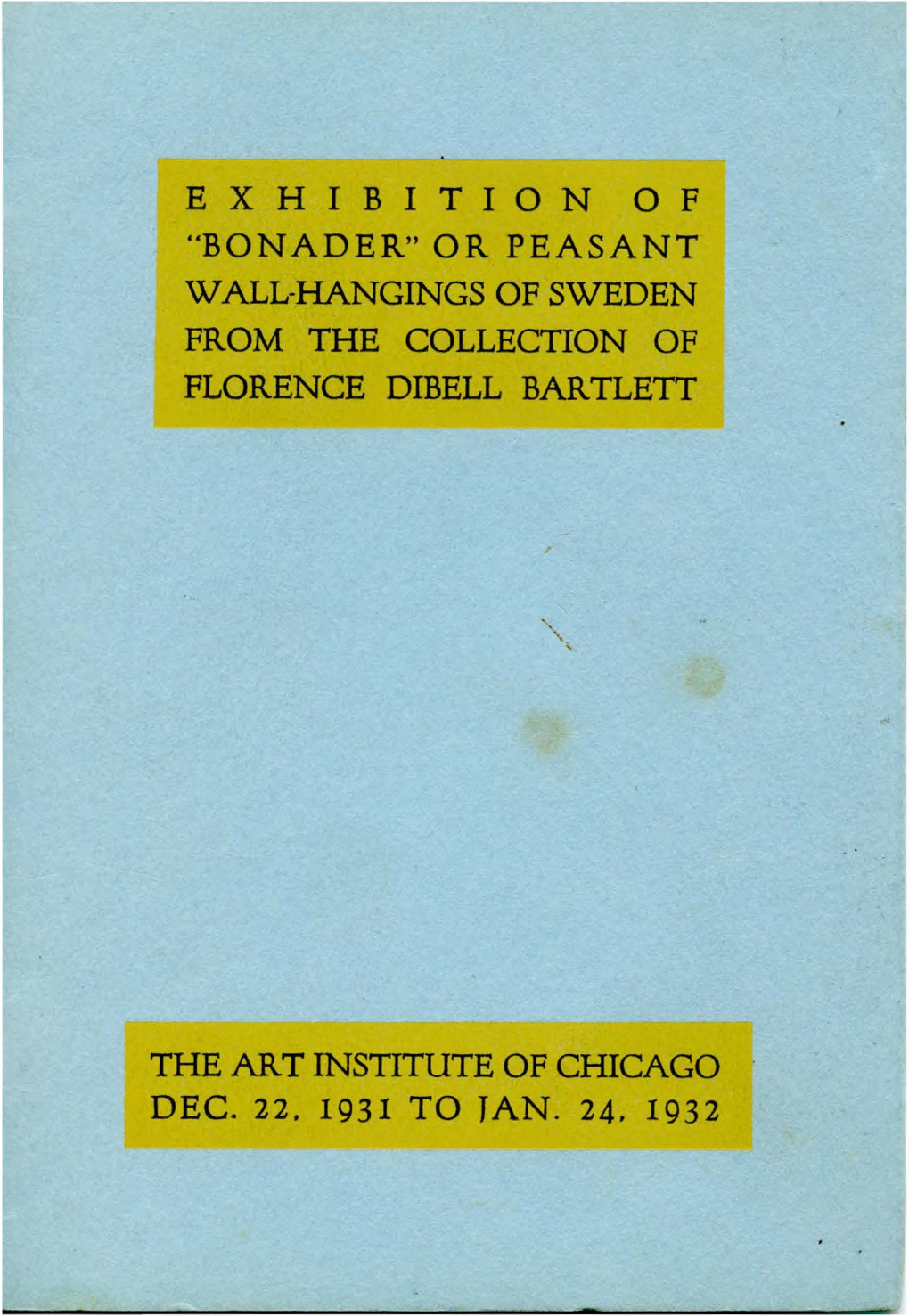 "Bonader" Or Peasant Wall-Hangings of Sweden from the Collection of Florence Dibell Bartlett