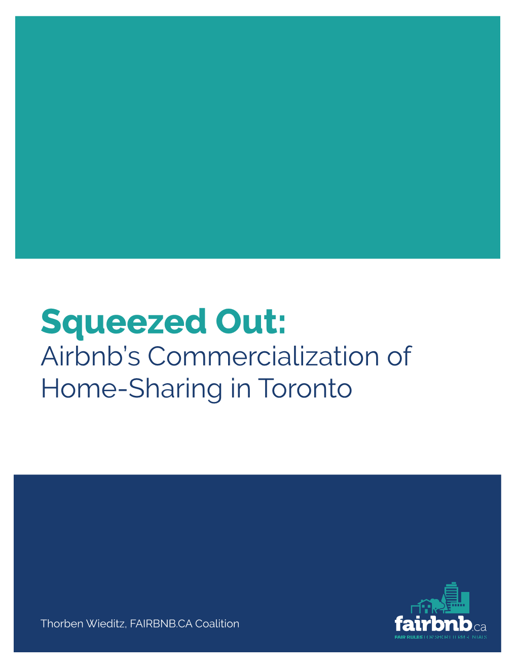 Squeezed Out: Airbnb’S Commercialization of Home-Sharing in Toronto