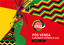 Pós Venda Camarote Expresso 2222 Carnaval 2019 O Camarote