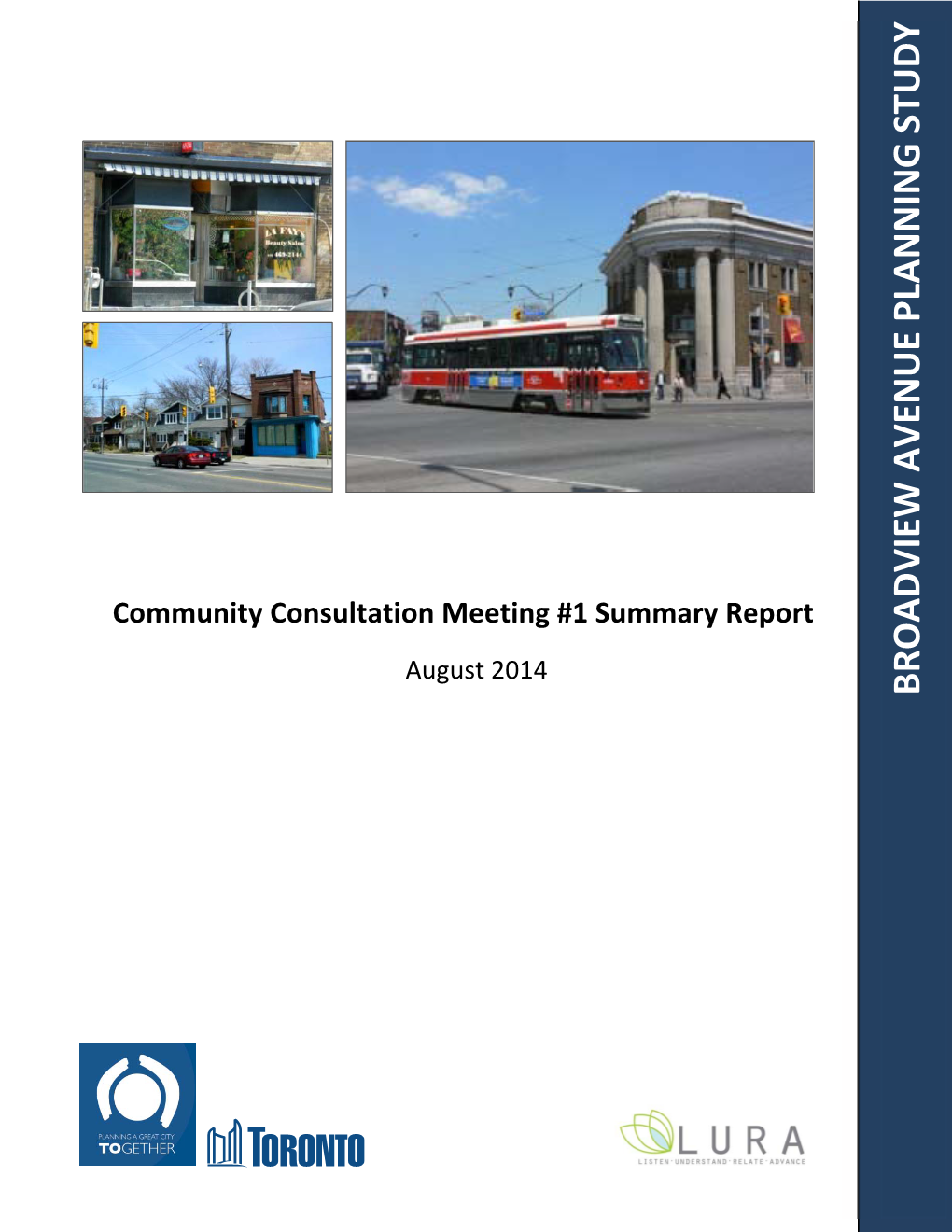 Broadview Avenue Planning Study Community Consultation Meeting #1 Report