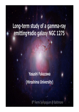 Long-Term Study of a Gamma-Ray Emitting Radio Galaxy NGC 1275