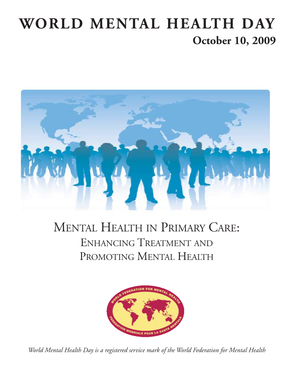 WORLD MENTAL HEALTH DAY October 10, 2009