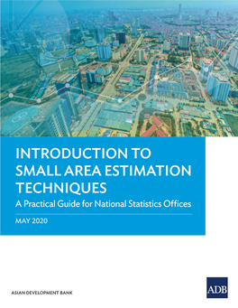 INTRODUCTION to SMALL AREA ESTIMATION TECHNIQUES a Practical Guide for National Statistics Offices